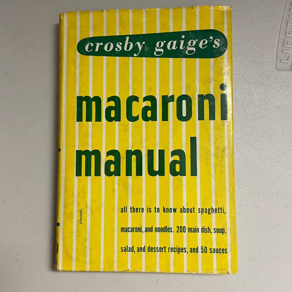Macaroni Manual Crosby Gaige Vintage 1947 1st Printing Pasta Cookbook Dust Cover